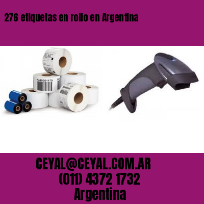 276 etiquetas en rollo en Argentina