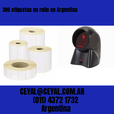 386 etiquetas en rollo en Argentina