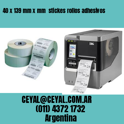 40 x 139 mm x mm  stickes rollos adhesivos