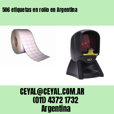 506 etiquetas en rollo en Argentina