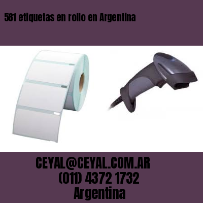 581 etiquetas en rollo en Argentina
