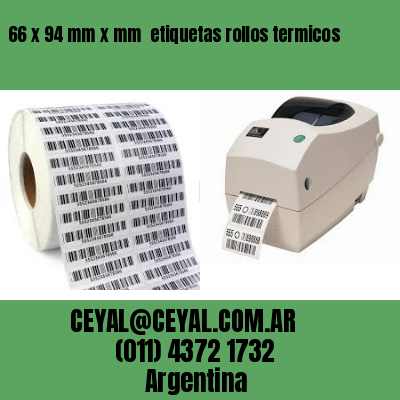 66 x 94 mm x mm  etiquetas rollos termicos