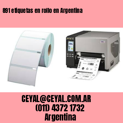 891 etiquetas en rollo en Argentina