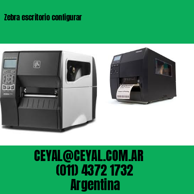 Zebra escritorio configurar