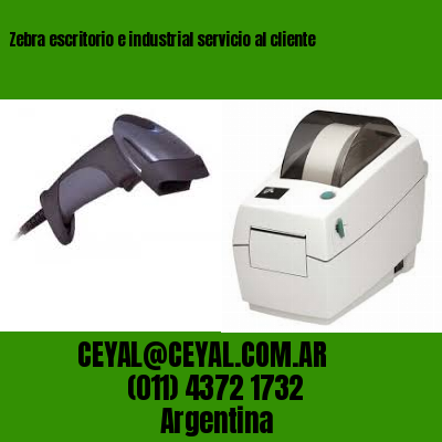 Zebra escritorio e industrial servicio al cliente