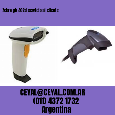 Zebra gk 402d servicio al cliente