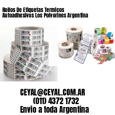 Rollos De Etiquetas Termicos Autoadhesivos Los Polvorines Argentina