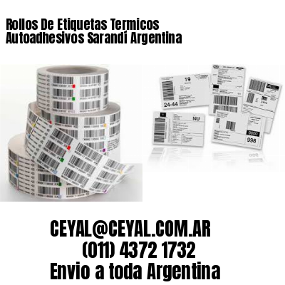Rollos De Etiquetas Termicos Autoadhesivos Sarandí Argentina