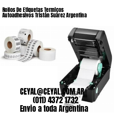 Rollos De Etiquetas Termicos Autoadhesivos Tristán Suárez Argentina