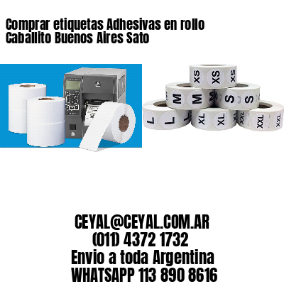 Comprar etiquetas Adhesivas en rollo Caballito Buenos Aires Sato