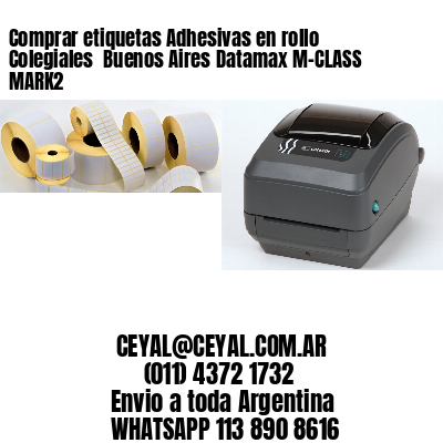 Comprar etiquetas Adhesivas en rollo Colegiales  Buenos Aires Datamax M-CLASS MARK2