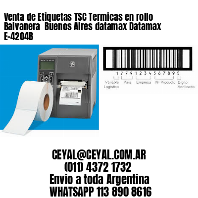 Venta de Etiquetas TSC Termicas en rollo Balvanera  Buenos Aires datamax Datamax E-4204B
