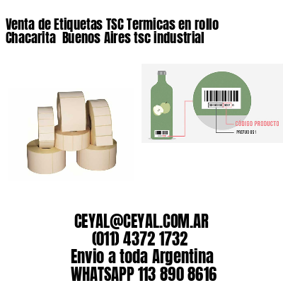 Venta de Etiquetas TSC Termicas en rollo Chacarita  Buenos Aires tsc industrial