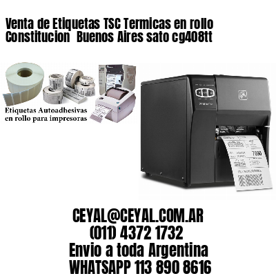 Venta de Etiquetas TSC Termicas en rollo Constitucion  Buenos Aires sato cg408tt
