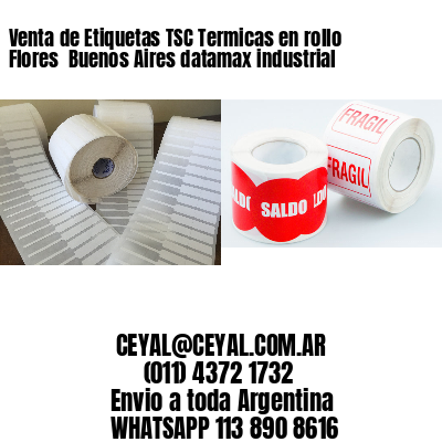 Venta de Etiquetas TSC Termicas en rollo Flores  Buenos Aires datamax industrial