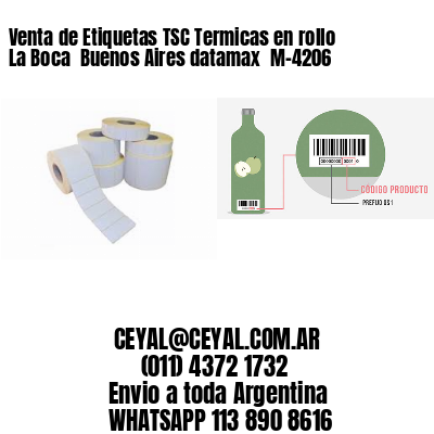 Venta de Etiquetas TSC Termicas en rollo La Boca  Buenos Aires datamax  M-4206