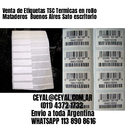 Venta de Etiquetas TSC Termicas en rollo Mataderos  Buenos Aires Sato escritorio