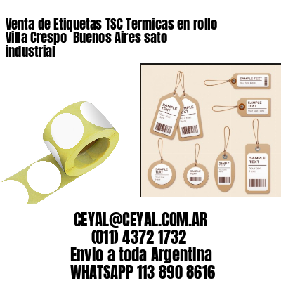 Venta de Etiquetas TSC Termicas en rollo Villa Crespo  Buenos Aires sato industrial