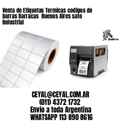 Venta de Etiquetas Termicas codigos de barras Barracas  Buenos Aires sato industrial