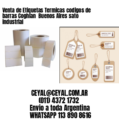 Venta de Etiquetas Termicas codigos de barras Coghlan  Buenos Aires sato industrial