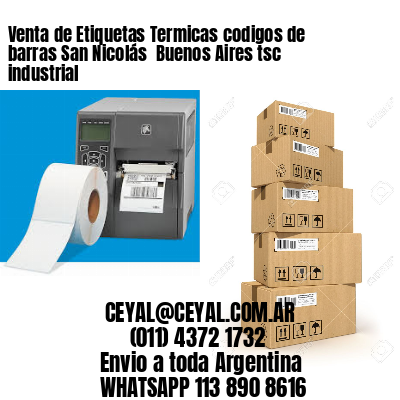 Venta de Etiquetas Termicas codigos de barras San Nicolás  Buenos Aires tsc industrial