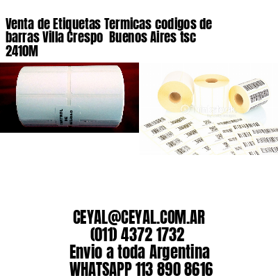 Venta de Etiquetas Termicas codigos de barras Villa Crespo  Buenos Aires tsc 2410M