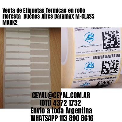 Venta de Etiquetas Termicas en rollo Floresta  Buenos Aires Datamax M-CLASS MARK2
