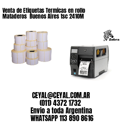 Venta de Etiquetas Termicas en rollo Mataderos  Buenos Aires tsc 2410M