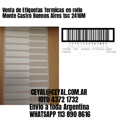 Venta de Etiquetas Termicas en rollo Monte Castro Buenos Aires tsc 2410M