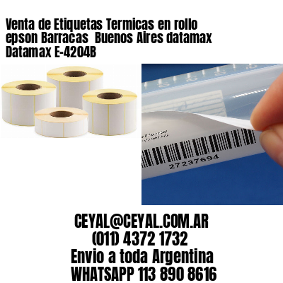 Venta de Etiquetas Termicas en rollo epson Barracas  Buenos Aires datamax Datamax E-4204B
