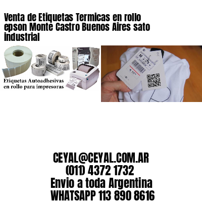 Venta de Etiquetas Termicas en rollo epson Monte Castro Buenos Aires sato industrial