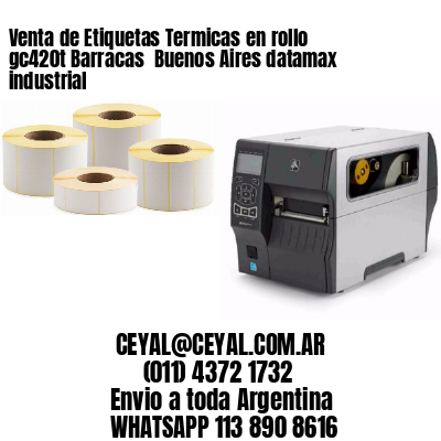 Venta de Etiquetas Termicas en rollo gc420t Barracas  Buenos Aires datamax industrial