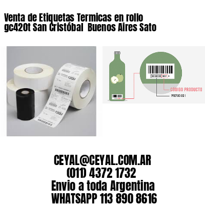 Venta de Etiquetas Termicas en rollo gc420t San Cristóbal  Buenos Aires Sato