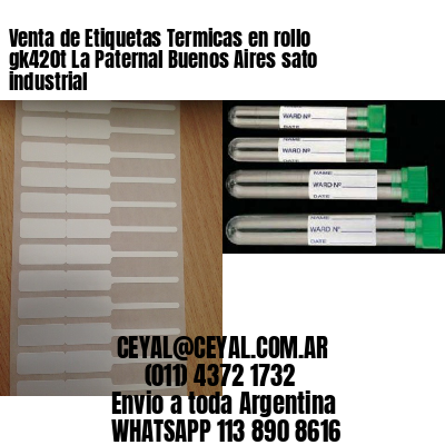 Venta de Etiquetas Termicas en rollo gk420t La Paternal Buenos Aires sato industrial