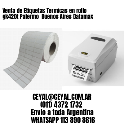 Venta de Etiquetas Termicas en rollo gk420t Palermo  Buenos Aires Datamax