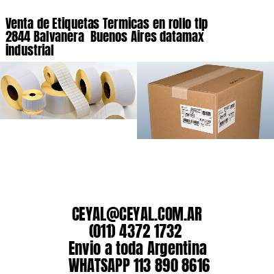 Venta de Etiquetas Termicas en rollo tlp 2844 Balvanera  Buenos Aires datamax industrial