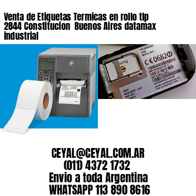 Venta de Etiquetas Termicas en rollo tlp 2844 Constitucion  Buenos Aires datamax industrial