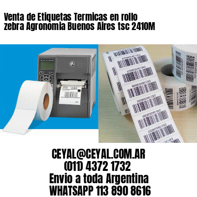Venta de Etiquetas Termicas en rollo zebra Agronomia Buenos Aires tsc 2410M