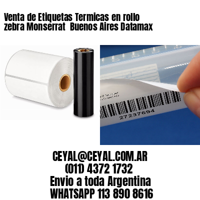 Venta de Etiquetas Termicas en rollo zebra Monserrat  Buenos Aires Datamax