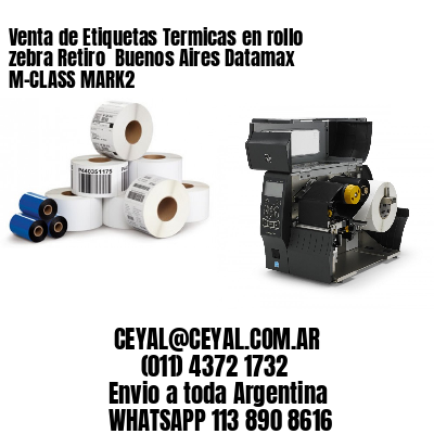 Venta de Etiquetas Termicas en rollo zebra Retiro  Buenos Aires Datamax M-CLASS MARK2
