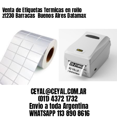 Venta de Etiquetas Termicas en rollo zt230 Barracas  Buenos Aires Datamax