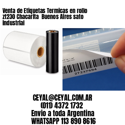 Venta de Etiquetas Termicas en rollo zt230 Chacarita  Buenos Aires sato industrial