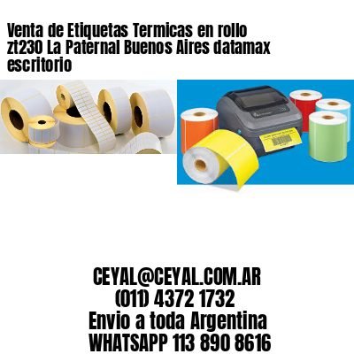 Venta de Etiquetas Termicas en rollo zt230 La Paternal Buenos Aires datamax escritorio