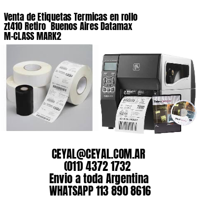 Venta de Etiquetas Termicas en rollo zt410 Retiro  Buenos Aires Datamax M-CLASS MARK2