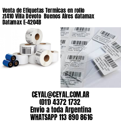 Venta de Etiquetas Termicas en rollo zt410 Villa Devoto  Buenos Aires datamax Datamax E-4204B