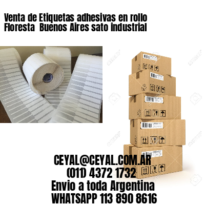 Venta de Etiquetas adhesivas en rollo Floresta  Buenos Aires sato industrial
