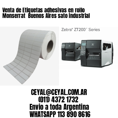 Venta de Etiquetas adhesivas en rollo Monserrat  Buenos Aires sato industrial