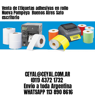 Venta de Etiquetas adhesivas en rollo Nueva Pompeya  Buenos Aires Sato escritorio