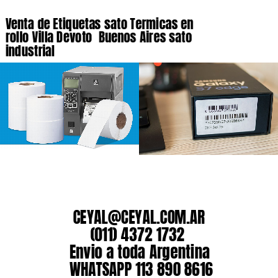 Venta de Etiquetas sato Termicas en rollo Villa Devoto  Buenos Aires sato industrial