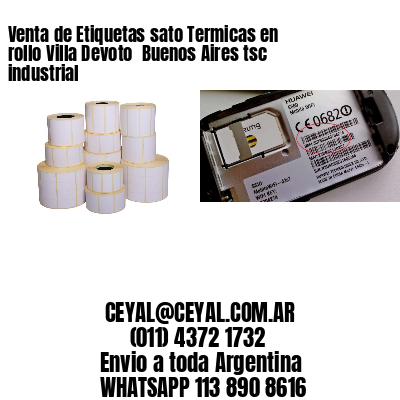 Venta de Etiquetas sato Termicas en rollo Villa Devoto  Buenos Aires tsc industrial